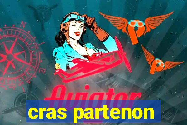 cras partenon